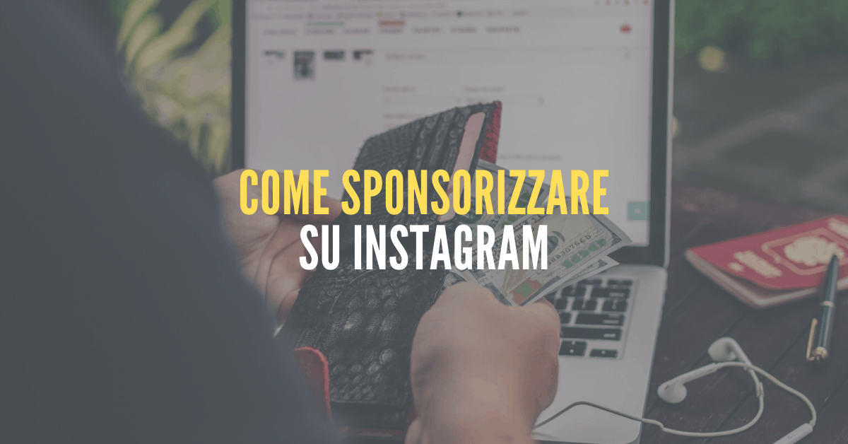 Come fare le sponsorizzate su Instagram?