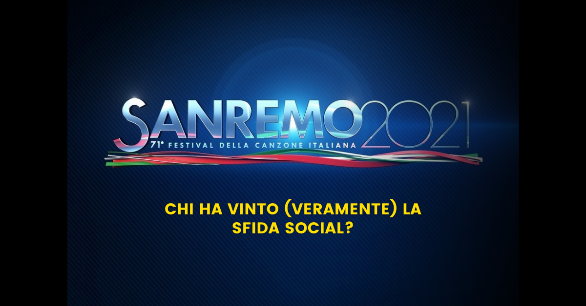 Sanremo 2021: chi ha vinto (veramente) la sfida social?
