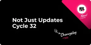 Not Just Updates – Cycle 32